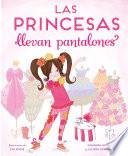 Las princesas llevan pantalones