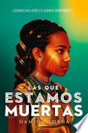 Las que estamos muertas (Las que estamos muertas 1)