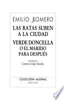 Las Ratas suben a la ciudad ; Verde doncella, o, El marido para después