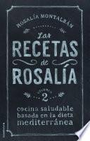 Las recetas de Rosalía. Volumen 2