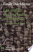 Las Reglas del Método Sociológico y Otros Escritos Sobre Filosofía de las Ciencias Sociales
