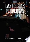 Las reglas perversas