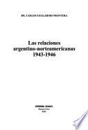 Las relaciones argentino-norteamericanas, 1943-1946