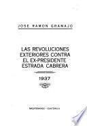 Las revoluciones exteriores contra el ex-presidente Estrada Cabrera
