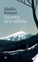 Las rutas de lo sublime