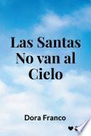 Las santas no van al cielo