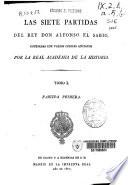 Las Siete Partidas del rey don Alfonso el Sabio, cotejadas con varios códices antiguos por la Real academia de la Historia