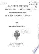 Las Siete Partidas del rey don Alfonso el Sabio, cotejadas con varios códices antiguos por la Real Academia de la Historia