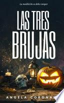Las Tres Brujas