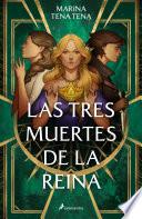 Las tres muertes de la reina