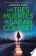 Las tres muertes de Sarah Colbert. El thriller más sorprendente del año