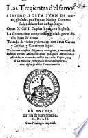 Las Trezientas ... glosadas por F. Nuñez. Otras xxiiii. coplas suyas con su glosa La Coronacion compuesta y glosada por J. de M. Tratado de vicios y virtudes (glosado y acabedo por J. de Olivares), con otras cartas y coplas y canciones suyas. Todo con ... diligencia corregido y emendado, etc