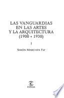 Las vanguardias en las artes y la arquitectura, 1900-1930