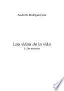 Las vidas de la vida: Des-memorias