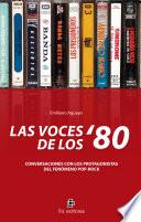 Las voces de los '80: conversaciones con los protagonistas del fenómeno pop-rock