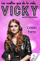 Las vueltas que da la vida, VICKY