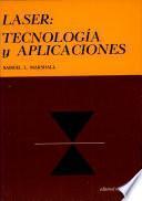 Laser: Tecnologis Y Aplicaciones