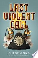 Last Violent Call