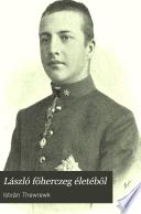 László föherczeg életéböl