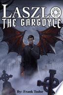 Laszlo The Gargoyle