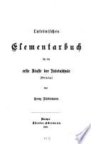 Lateinisches Elementarbuch für die erste Klaße der Lateinschule (Sexta) von Georg Biedermann
