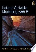 Latent Variable Modeling with R