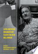 Latin American Documentary Film in the New Millennium