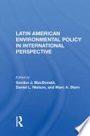Latin American Environmental Policy In International Perspective