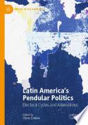 Latin America’s Pendular Politics