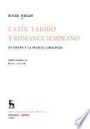 Latín tardío y romance temprano en España y la Francia carolingia