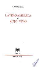 Latinoamérica al rojo vivo