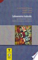Latinoamérica traducida: aproximaciones recientes desde un campo en construcción