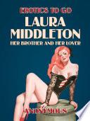 Laura Middleton: Her Brother and her Lover