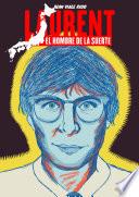 Laurent: el hombre de la suerte