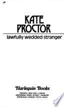 Lawfully Wedded Stranger