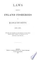 Laws Relating to Inland Fisheries in Massachusetts, 1623-1886