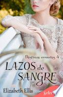 Lazos de sangre (Serie Destinos errantes 4) (Destinos errantes 4)