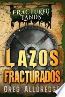 Lazos Fracturados