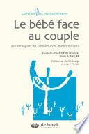 Le bébé face au couple : Accompagner les familles avec jeunes enfants