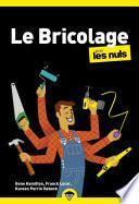 Le bricolage pour les Nuls, Poche : Livre sur le bricolage, Apprendre le bricolage pour les débutants, Toutes les clés pour réaliser vos travaux d'aménagement, de décoration et réparation