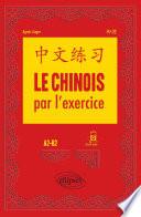 Le chinois par l'exercice. A2-B2