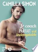 Le coach parfait est indomptable