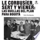 Le Corbusier, Sert y Wiener