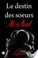Le destin des Sœurs MacNeal
