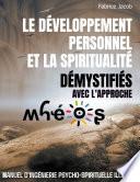 Le développement personnel et la spiritualité démystifiés avec l'approche Mhéos