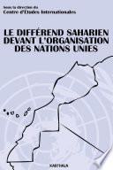 Le différend saharien devant l'Organisation des Nations Unies