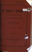 Le Dr. John Brown, pasteur et professeur de théol. à Edinbourg