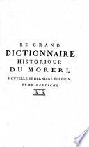 Le grand dictionnaire historique ou Le melange curieux de l'Histoire sacrée et profane ...