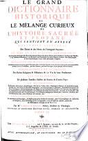 Le Grand Dictionnaire Historique Ou Le Mélange Curieux De L'Histoire Sacrée Et Profane