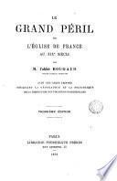 Le grand péril de l'eglise de France au XIXe- siècle